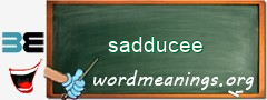 WordMeaning blackboard for sadducee